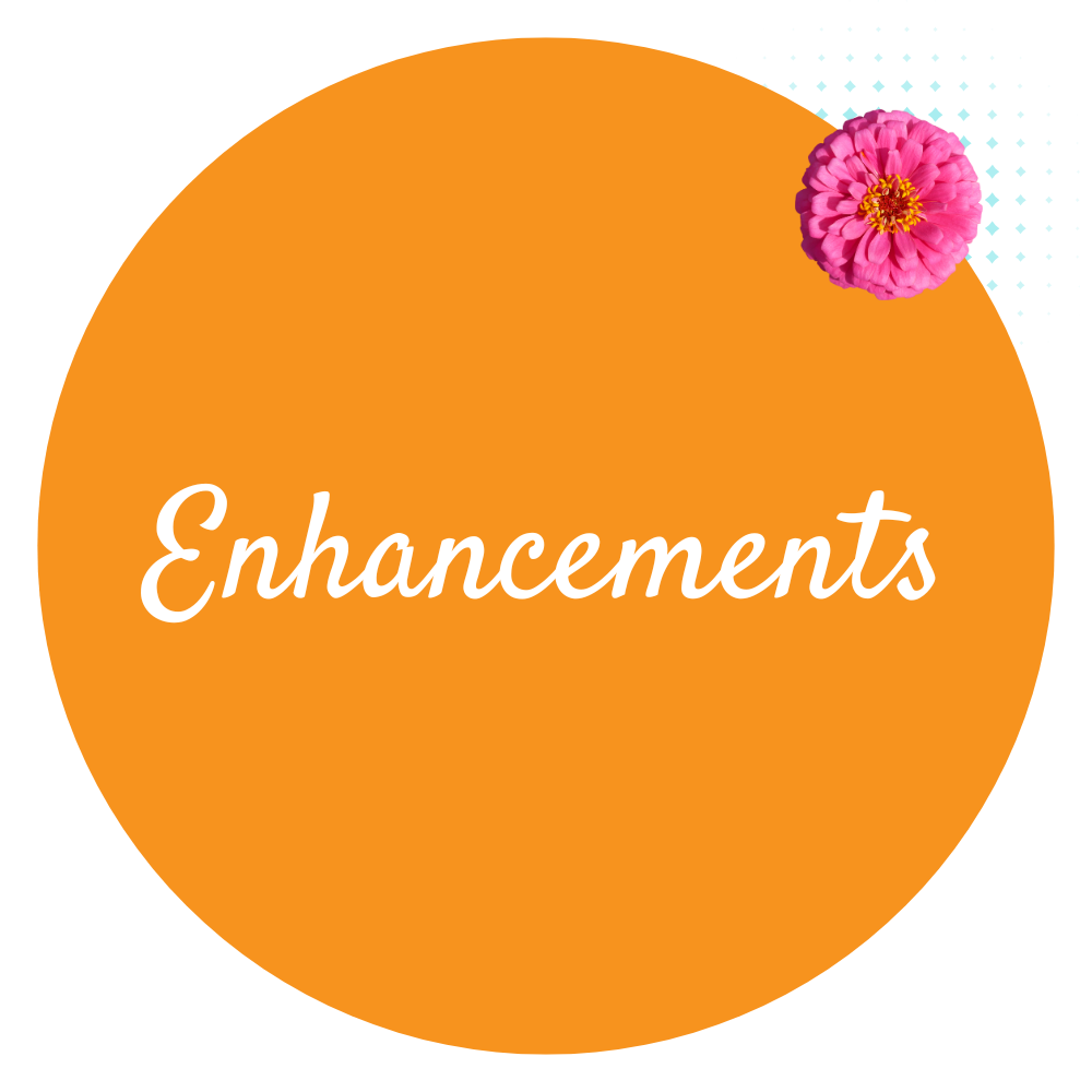 Enhancements